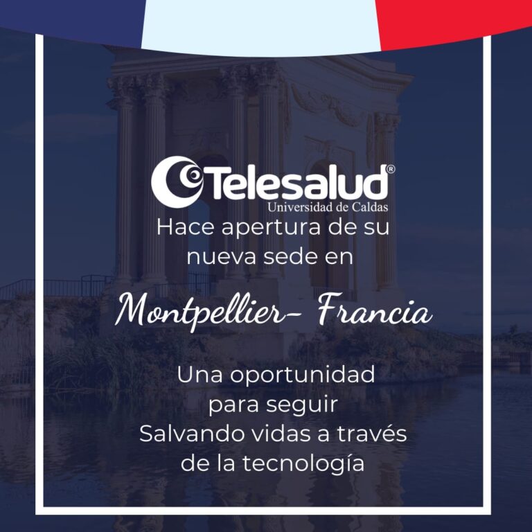 Telesalud universidad de caldas presenta su nueva sede en Montpellier-Francia.